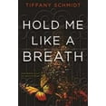 thumbnail image 1 of Pre-Owned Hold Me Like a Breath: Once Upon a Crime Family (Paperback) 1619638703 9781619638709, 1 of 1