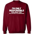 thumbnail image 2 of OXI Crewneck Sweatshirt - I'm Only Responsible,Basic Casual Sweatshirts for Men's and Women Fleece Sweatshirt Long Sleeve- Cardinal Red Large, 2 of 2