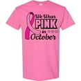 thumbnail image 3 of Inktastic Breast Cancer Awareness We Wear Pink in October T-Shirt, 3 of 5
