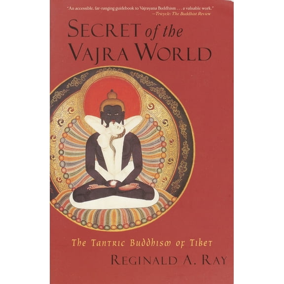 Pre-Owned Secret of the Vajra World: The Tantric Buddhism of Tibet (Paperback) 157062917X 9781570629174