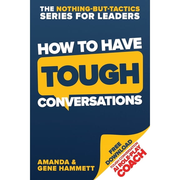 How to Have Tough Conversations, (Paperback)
