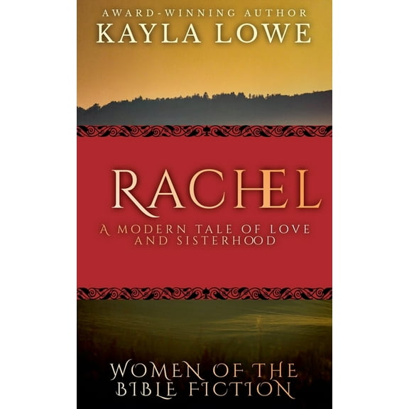 Women of the Bible Fiction Rachel: A Modern Tale of Love and Sisterhood, Book 3, (Paperback)