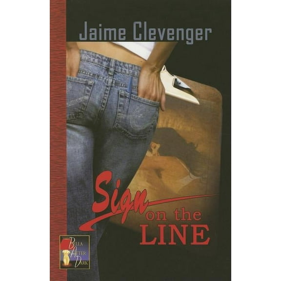 Bella After Dark: Sign on the Line (Paperback)