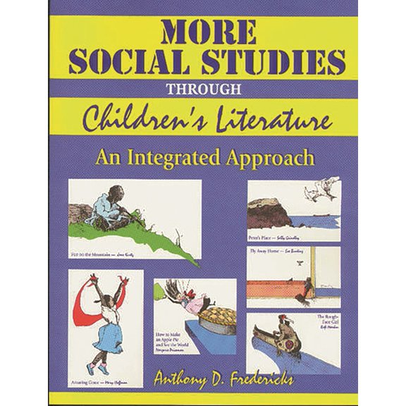 Through Children's Literature More Social Studies Through Childrens Literature: An Integrated Approach, (Paperback)
