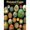 Painted Eggs : Using Dyes, Watercolors, Gouache, Pencils and Inks, Used [Paperback]
