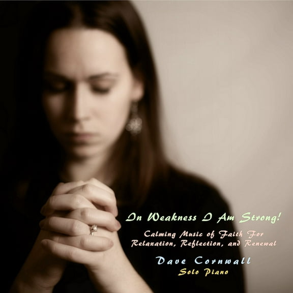 In Weakness I Am Strong - CD