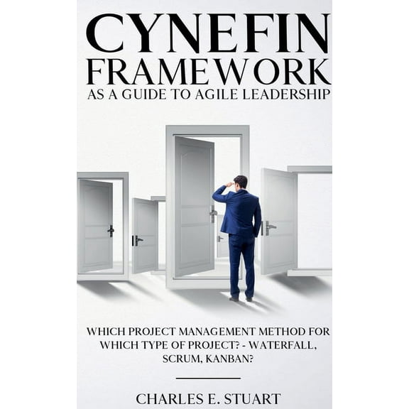 Cynefin-Framework as a Guide to Agile Leadership, (Paperback)