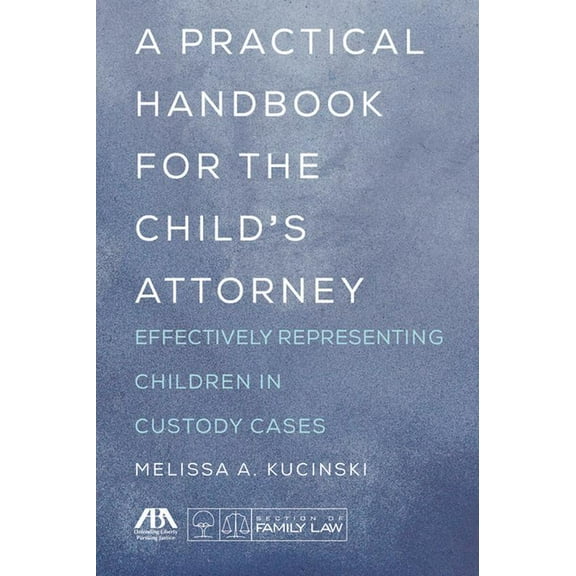 A Practical Handbook for the Child's Attorney, (Paperback)