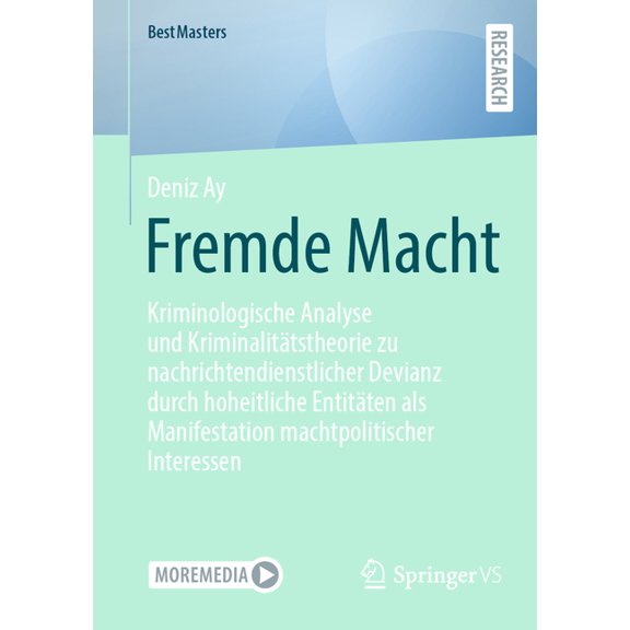 Bestmasters Fremde Macht: Kriminologische Analyse Und KriminalitÃ¤tstheorie Zu Nachrichtendienstlicher Devianz Durch Hoheitliche Enti, (Paperback)