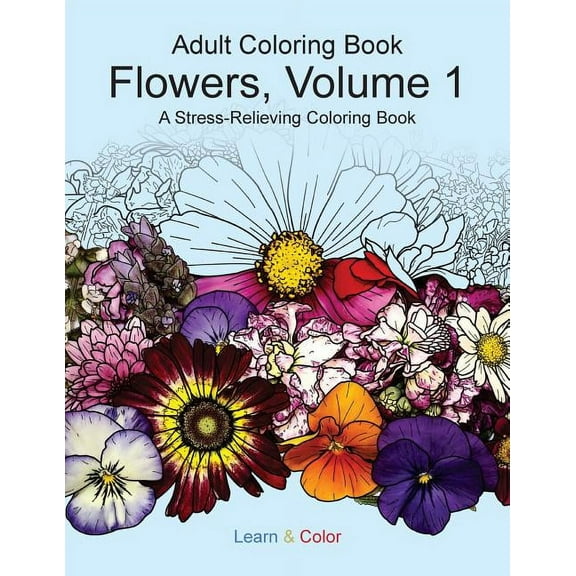 Adult Coloring by Learn and Color Flowers, Book 1, (Paperback)