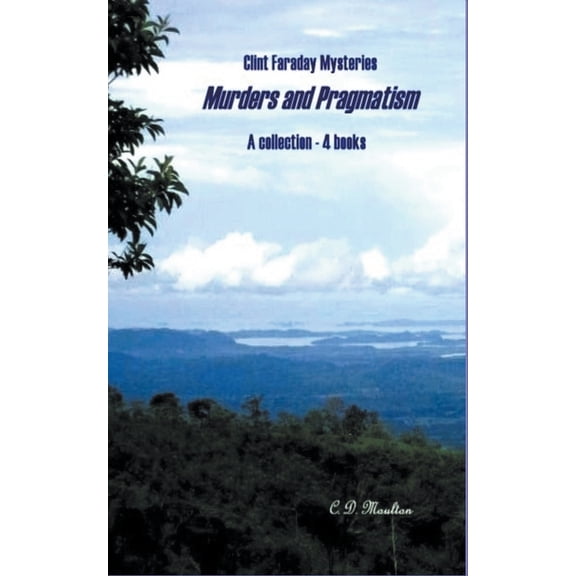 Clint Faraday Mysteries Murders and Pragmatism, Book 81, (Paperback)