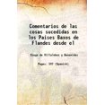 thumbnail image 1 of Comentarios de las cosas sucedidas en los Paises Baxos de Flandes desde el [Hardcover], 1 of 1