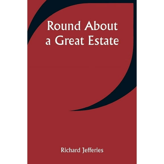 Round About a Great Estate, (Paperback)