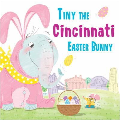 Pre-Owned Tiny the Cincinnati Easter Bunny (Hardcover) 1492659169 9781492659167