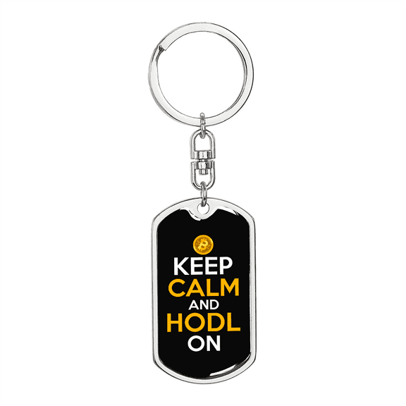 Keep Calm and HODL On Crypto Stainless Steel or 18k Gold Premium Swivel Dog Tag Keychain