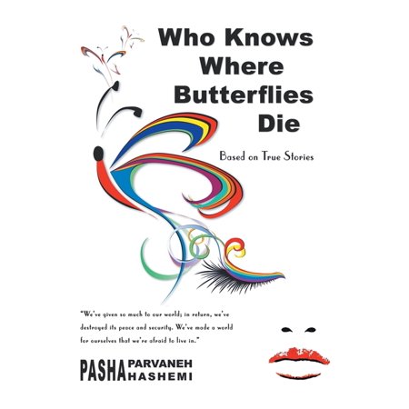 Who Knows Where Butterflies Die: Based on True Stories (Paperback)