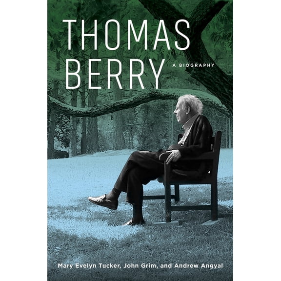 Thomas Berry: A Biography, (Hardcover)