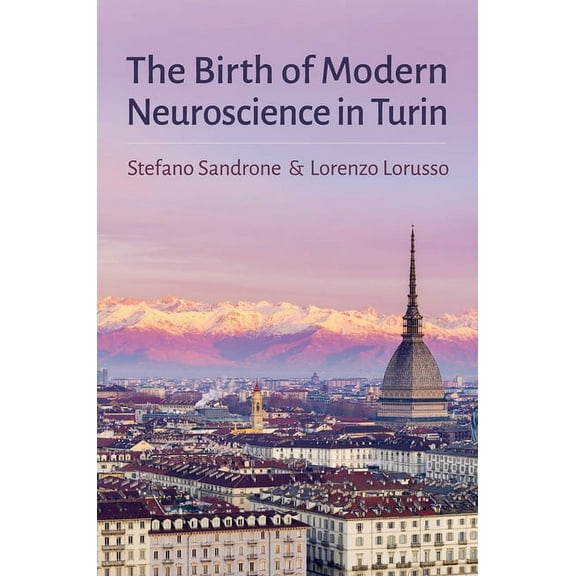 Birth of Modern Neuroscience in Turin, (Hardcover)