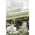 thumbnail image 1 of School Lunch Politics : The Surprising History of America's Favorite Welfare Program, 1 of 1