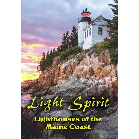 Light Spirit: Lighthouses Of The Maine Coast