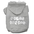 thumbnail image 1 of I Have Issues Screen Printed Dog Pet Hoodies Grey Size Xs (8), 1 of 1