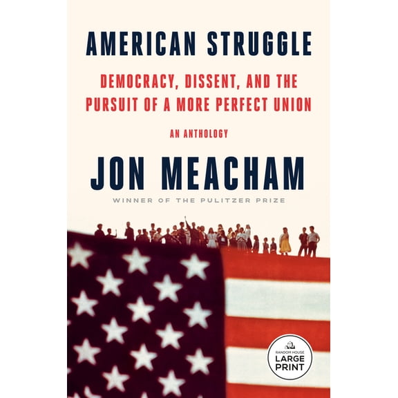 American Struggle: Democracy, Dissent, and the Pursuit of a More Perfect Union: An Anthology, (Paperback)