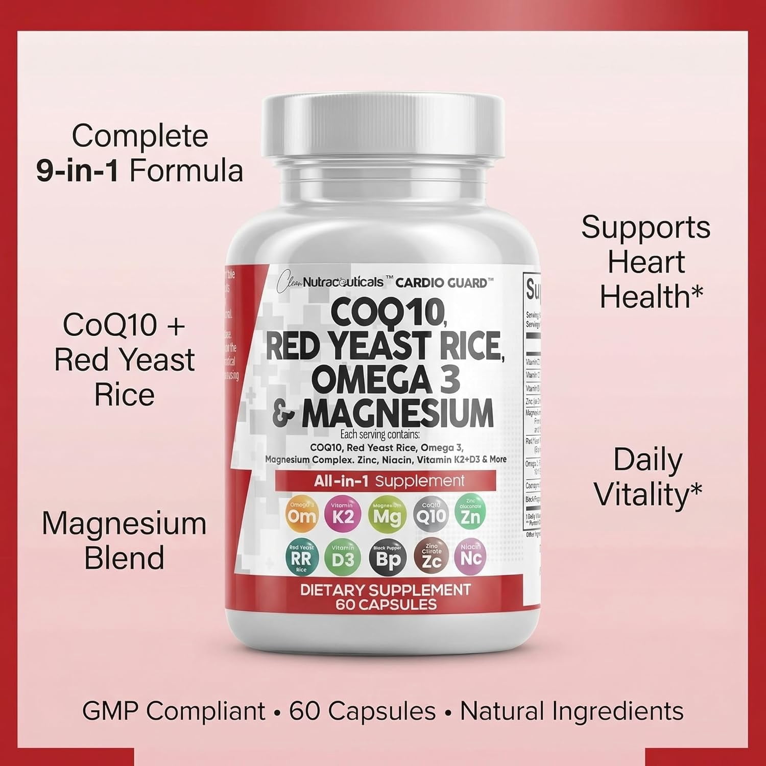 Clean Nutraceuticals COQ10 200mg Red Yeast Rice Omega 3 Magnesium Complex 500mg Niacin Zinc Vitamin K2 D3 - Heart Support Vitamins for Women & Men w/Vitamin B3, Coenzyme Q10-60 Ct