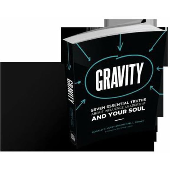 Pre-Owned Gravity: Seven Essential Truths About Influence, Leadership, and Your Soul (Hardcover) 1944858008 9781944858001