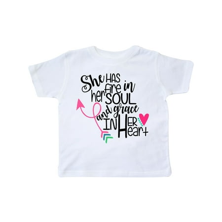 

Inktastic She Has Fire In Her Soul and Grace In Her Heart Gift Toddler Boy or Toddler Girl T-Shirt