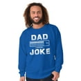 thumbnail image 4 of Dad Joke Loading Corny Father Humor Men's Crewneck Sweatshirt Brisco Brands S, 4 of 6