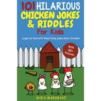 101 Hilarious Chicken Jokes & Riddles For Kids: Laugh Out Loud With These Funny Jokes About Chickens (WITH 35 PICTU, (Paperback)