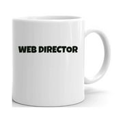 Web Director Fun Style Ceramic Dishwasher And Microwave Safe Mug By Undefined Gifts