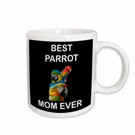 3dRose Funny Portrait of Parrot Macaw Bird with Best Parrot Mom Ever - Ceramic Mug, (Best Talking Small Parrot)