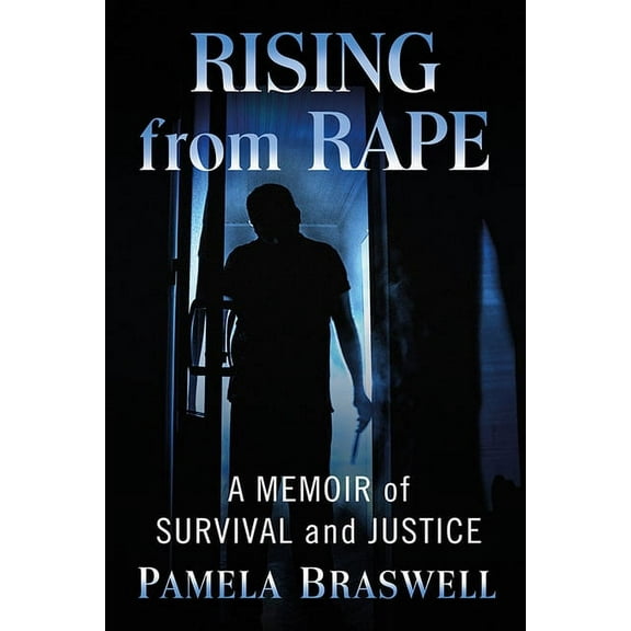 Rising from Rape: A Memoir of Survival and Justice, (Paperback)