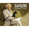 thumbnail image 1 of Pre-Owned Bambino and Mr. Twain (Hardcover) 1580892728 9781580892728, 1 of 1