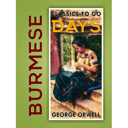 Burmese Days - eBook (The Best Myanmar Burmese Classic)