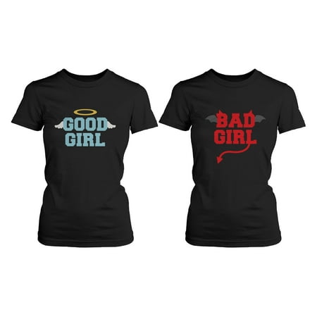 BFF Matching Shirts - Good Girl Bad Girl Best (Status For Best Friend Girl)