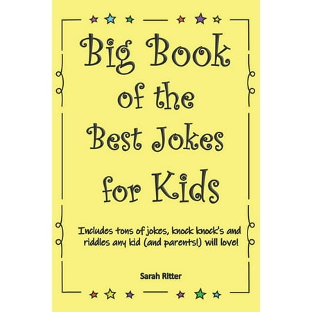 Big Book of the Best Jokes for Kids: Includes tons of jokes, knock knock's and riddles any kid (and parents!) will love! (Best Knock Knock Jokes Tagalog)