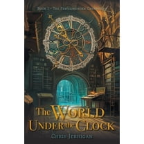 The Festermunder Chronicles The World Under the Clock, (Paperback)