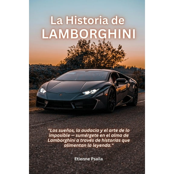 La Historia de Lamborghini, (Paperback)