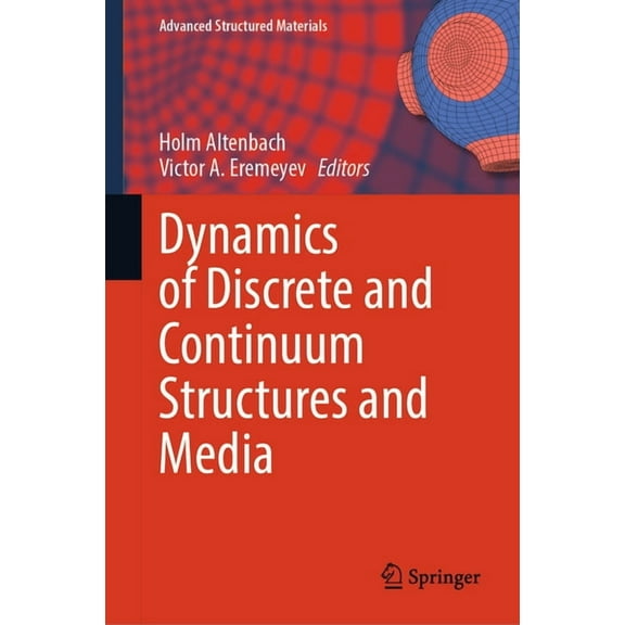 Advanced Structured Materials Dynamics of Discrete and Continuum Structures and Media, Book 221, (Hardcover)