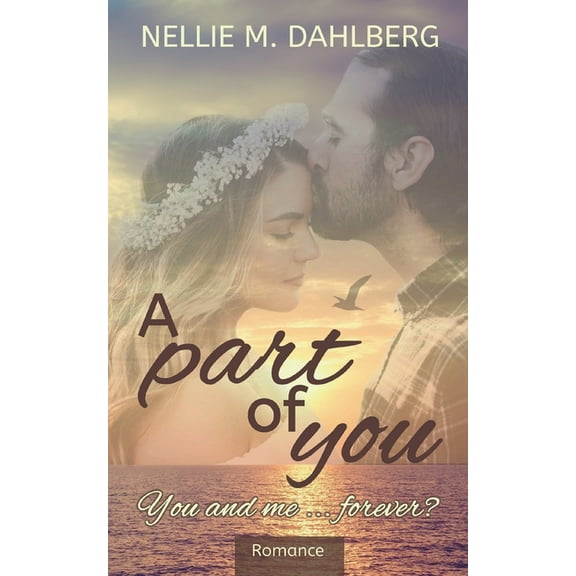 A part of you: You and me ... forever?, (Paperback)