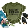 thumbnail image 2 of YHAJDS Women's Short Sleeve Tops Raising My Husband Is Exhausting Letter Print Round Neck Tee, 2 of 7