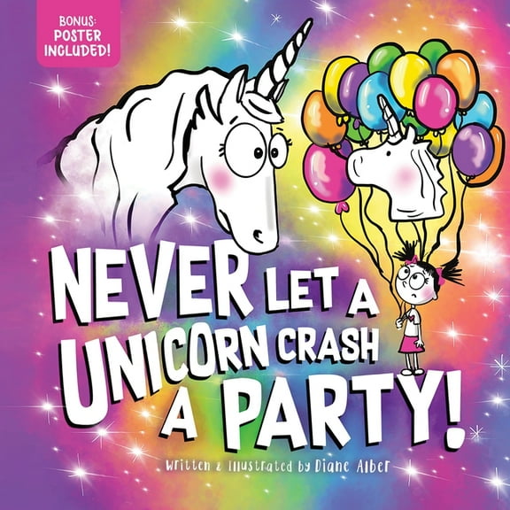 Never Let a Never Let a Unicorn Crash a Party, (Hardcover)