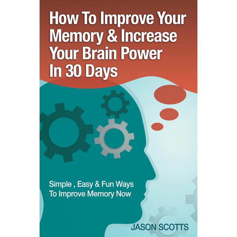 Memory Improvement Techniques, Tricks & Exercises How to Train and