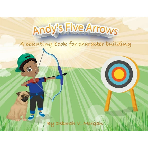 Andy's Five Arrows: A counting book for character building, (Paperback)