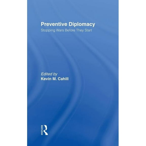 Preventive Diplomacy: Stopping Wars Before They Start, (Hardcover)