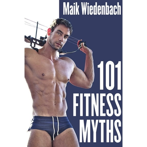 101 Fitness Myths, (Paperback)