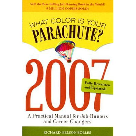 What Color Is Your Parachute? : A Practical Manual for Job-Hunters and (Best Jobs For Career Changers Over 50)