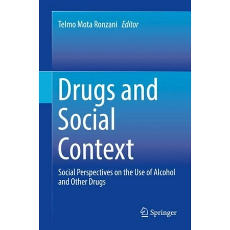 Other Alcohol - Drugs and Social Context : Social Perspectives on the Use of Alcohol and Other Drugs